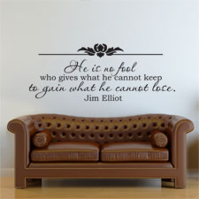 He is no fool... (Jim Elliot) - Wall Art