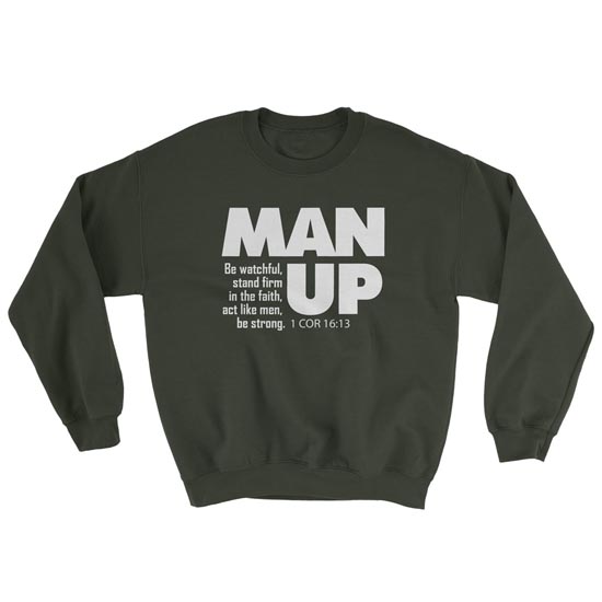 Man Up (1 Cor 16:13) - Crewneck Sweatshirt
