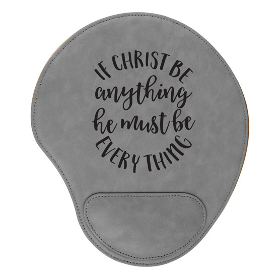 If Christ Be Anything Mouse Pad