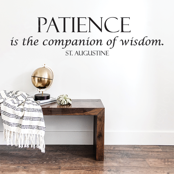 Patience and Wisdom Quote Wall Decal by Saint Augustine Missional Wear