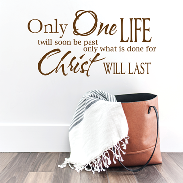 Only One Life Vinyl Wall Statement