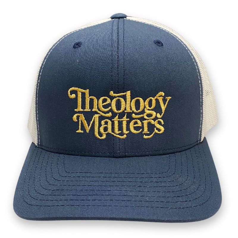 Theology Matters Embroidered Trucker Hat