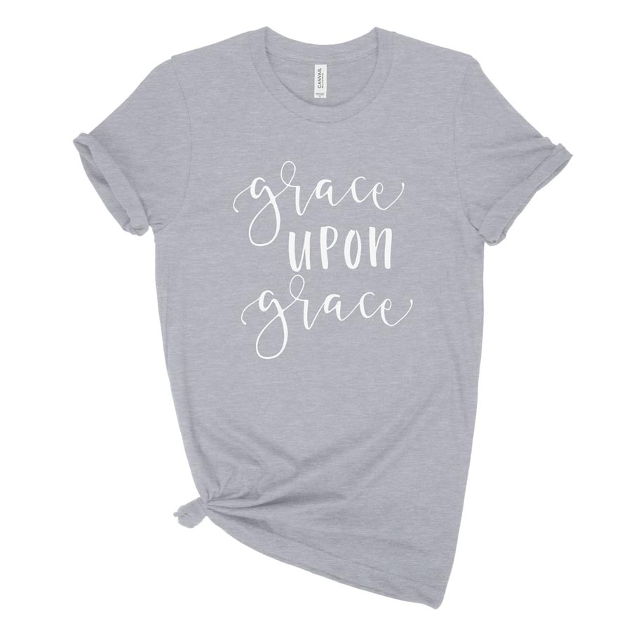 Grace Upon Grace Uni-sex Tee